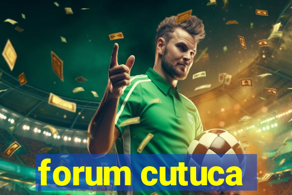 forum cutuca